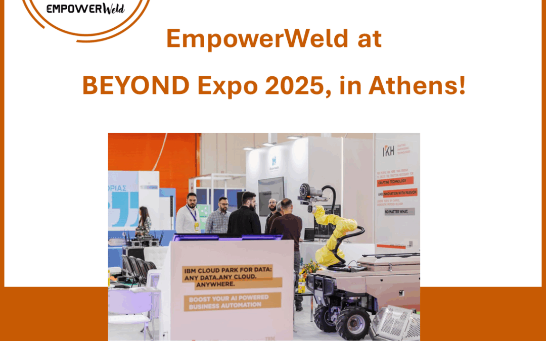 Empowerweld Project Showcased at BEYOND Expo 2025, in Athens!